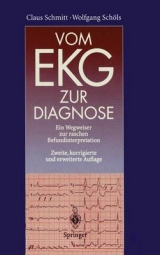 Vom EKG zur Diagnose - Claus Schmitt, Wolfgang Sch&ouml;ls