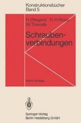 Schraubenverbindungen - Heinrich Wiegand, Karl H. Kloos, Wolfgang Thomala
