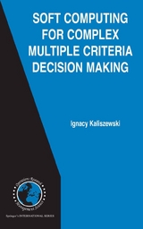 Soft Computing for Complex Multiple Criteria Decision Making -  Ignacy Kaliszewski