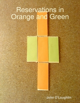 Reservations in Orange and Green -  John O'Loughlin
