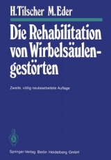 Die Rehabilitation von Wirbels&auml;ulengest&ouml;rten - H. Tilscher, M. Eder