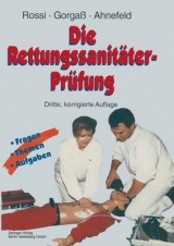 Die Rettungssanit&auml;ter-Pr&uuml;fung - Rolando Rossi, Bodo Gorgass, Friedrich W. Ahnefeld, W. Birkholz, G. Dobler, A. Rossi