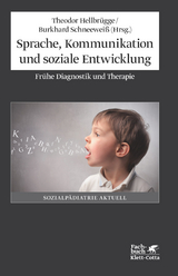 Sprache, Kommunikation und soziale Entwicklung - Theodor Hellbr&uuml;gge, Burkhard Schneewei&szlig;