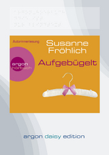Aufgeb&uuml;gelt (DAISY Edition) - Susanne Fr&ouml;hlich