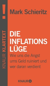 Die Inflationsl&uuml;ge - Mark Schieritz