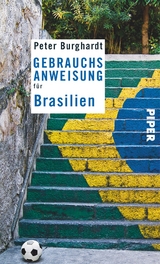 Gebrauchsanweisung f&uuml;r Brasilien - Peter Burghardt
