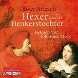 Der Hexer und die Henkerstochter (Die Henkerstochter-Saga 4) - Oliver P&ouml;tzsch
