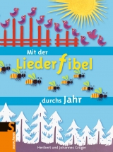 Mit der Liederfibel durchs Jahr - Grüger, Heribert; Grüger, Johannes