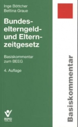 Bundeselterngeld- und Elternzeitgesetz - Bettina Graue, Inge B&ouml;ttcher