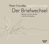 Peter Handke Siegfried Unseld. Briefwechsel - Peter Handke, Siegfried Unseld