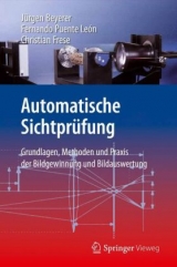 Automatische Sichtpr&uuml;fung - J&uuml;rgen Beyerer, Fernando Puente Le&oacute;n, Christian Frese