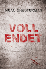 Vollendet – Die Flucht - Shusterman, Neal