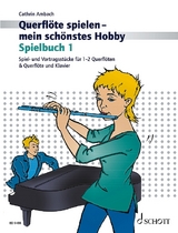 Querfl&ouml;te spielen - mein sch&ouml;nstes Hobby - Cathrin Ambach
