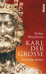 Karl der Gro&szlig;e - Stefan Weinfurter