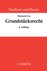 Studium und Praxis / Grundst&uuml;cksrecht - Hans-Armin Weirich, Malte Ivo, Jens-Olaf Lenschow