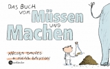 Das Buch vom Müssen und Machen - Davies, Nicola