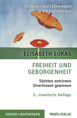 Freiheit und Geborgenheit - Elisabeth Lukas