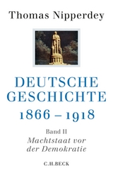 Beck'sche Reihe / Deutsche Geschichte 1866-1918