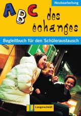 ABC des échanges - Neubearbeitung - Schülerbuch - Brenneisen, Detlev; Huhn, Angelika; Öhring-Haferkorn, Ursula; Puzich, Hartwich