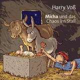Micha und das Chaos im Stall - Harry Vo&szlig;