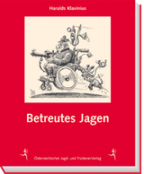 Betreutes Jagen - Haralds Klavinius