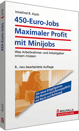450-Euro-Jobs: Maximaler Profit mit Minijobs - Irmelind R. Koch