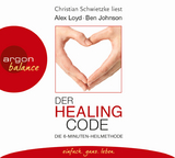 Der Healing Code - Alex Loyd, Ben Johnson
