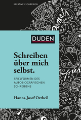 Schreiben &uuml;ber mich selbst - Hanns-Josef Ortheil