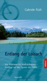 Entlang der Loisach - Gabriele R&uuml;th