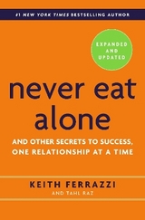 Never Eat Alone, Expanded and Updated - Ferrazzi, Keith; Raz, Tahl