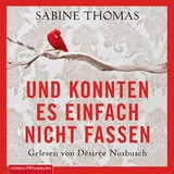 Und konnten es einfach nicht fassen - Sabine Thomas