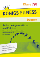 Aufsatz - Argumentieren und Er&ouml;rtern. Deutsch Klasse 7/8 - Konrad Notzon