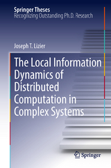 The Local Information Dynamics of Distributed Computation in Complex Systems - Joseph T. Lizier