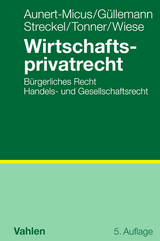 Wirtschaftsprivatrecht - Shirley Aunert-Micus, Dirk G&uuml;llemann, Siegmar Streckel, Norbert Tonner, Ursula Eva Wiese