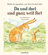 Weißt du eigentlich, wie lieb ich dich hab? Da und dort und ganz weit fort - McBratney, Sam