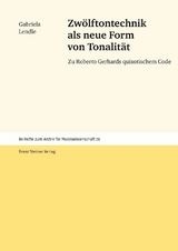 Zw&ouml;lftontechnik als neue Form von Tonalit&auml;t - Gabriela Lendle