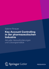 Key Account Controlling in der pharmazeutischen Industrie - Sabine Rinauer