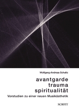 Avantgarde, Trauma, Spiritualit&auml;t - Wolfgang-Andreas Schultz