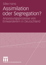 Assimilation oder Segregation? - Silke Hans