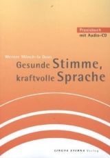 Gesunde Stimme, kraftvolle Sprache - Mönch-la Dous, Werner; Scheurl-Defersdorf, Mechthild R. von