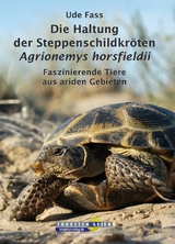 Die Haltung der Steppenschildkr&ouml;ten Agrionemys horsfieldii - Ude Fass