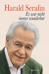 Es war nicht immer wunderbar - Harald Serafin