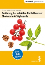 Ern&auml;hrung bei erh&ouml;hten Blutfettwerten: Cholesterin und Triglyceride - Simone Moosheer