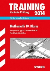 Training Abschlussprüfung Hauptschule Nordrhein-Westfalen / Zentrale Prüfung Mathematik 10. Klasse 2014 - Fetzer, Martin; Modschiedler, Walter; Modschiedler, Walter jr