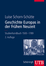 Geschichte Europas in der Fr&uuml;hen Neuzeit - Luise Schorn-Sch&uuml;tte