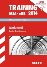 Training Mittlerer Schulabschluss Berlin/Brandenburg / MSA eBB Mathematik 2014 - Cremer, Doris; Ohrt, Heike; Steiner, Dietmar