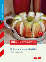 STARK Mathematik 5.-8. Klasse - STARK in Klassenarbeiten Haupt-/Mittelschule - Brüche und Dezimalbrüche - Walter Modschiedler