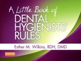 A Little Book of Dental Hygienists' Rules - Revised Reprint - Wilkins, Esther M.