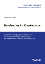 Berufsethos im Krankenhaus - Christiane St&uuml;ber