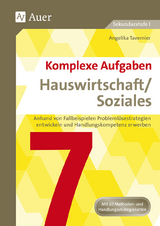 Komplexe Aufgaben Hauswirtschaft / Soziales 7 - Angelika Tavernier